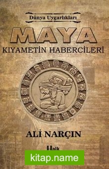 Maya  Kıyametin Habercileri