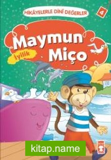 Maymun Miço – İyilik / Hikayelerle Dini Değerler 4