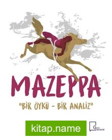 Mazeppa Bir Öykü – Bir Analiz