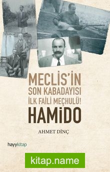 Meclis’in Son Kabadayısı İlk Faili Meçhulü! Hamido