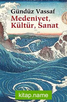 Medeniyet, Kültür, Sanat Uçmakdere Yazıları 3