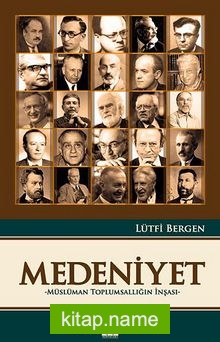 Medeniyet – Müslüman Toplumsallığın İnşası