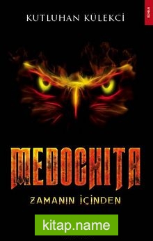 Medochita  Zamanın İçinden