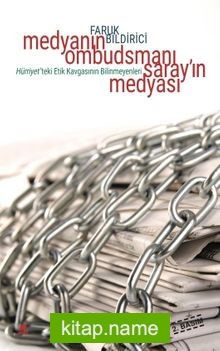 Medyanın Ombudsmanı Saray’ın Medyası Hürriyet’teki Etik Kavgasının Bilinmeyenleri