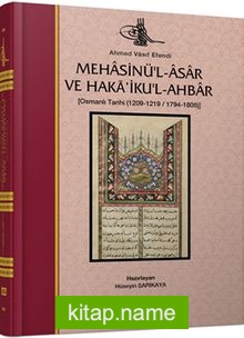 Mehasinü’l-Asar ve Haka’iku’l-Ahbar Osmanlı Tarihi (1209-1219/1794-1805)