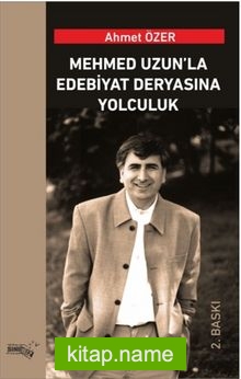 Mehmed Uzun’la Edabiyat Deryasına Yolculuk