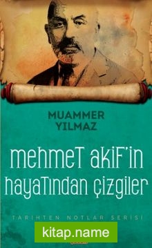 Mehmet Akif’in Hayatından Çizgiler