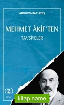 Mehmet Âkif’ten / Tavsiyeler