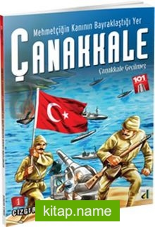 Mehmetçiğin Kanının Bayraklaştığı Yer Çanakkale 1 / Çanakkale Geçilmez