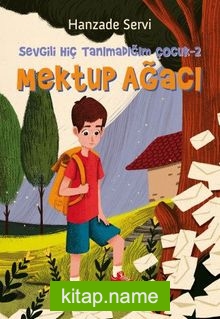 Mektup Ağacı / Sevgili Hiç Tanımadığım Çocuk 2