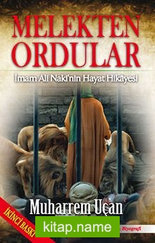 Melekten Ordular İmam Ali Naki’nin Hayat Hikayesi