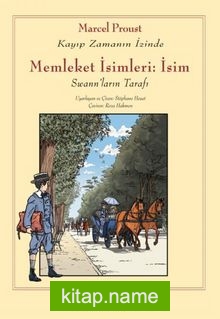 Memleket İsimleri: İsim Kayıp Zamanın İzinde – Swann’ların Tarafı