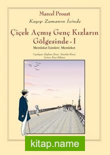 Memleket İsimleri: Memleket  Çiçek Açmış Genç Kızların Gölgesinde 1