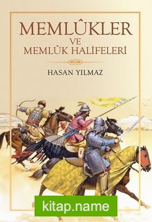 Memlûkler ve Memlûk Halifeleri