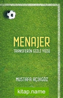 Menajer Transferin Gizli Yüzü