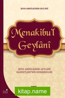 Menakibu’l Geylani Şeyh Abdülkadir Geylani Hazretleri’nin Menkıbeleri