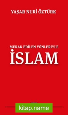 Merak Edilen Yönleriyle İslam