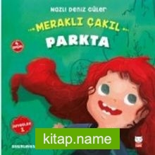 Meraklı Çakıl Parkta / Duygular Serisi 1