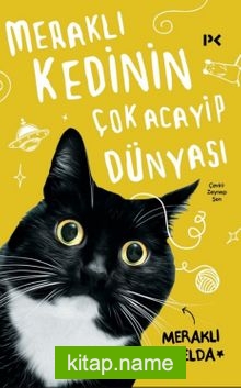 Meraklı Kedinin Çok Acayip Dünyası