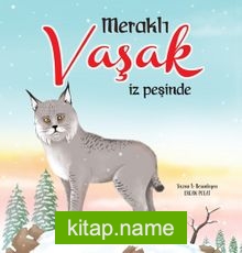 Meraklı Vaşak İz Peşinde