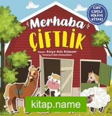 Merhaba Çiftlik (Cırt Cırtlı Hikaye Kitabı)