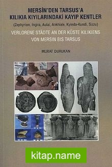 Mersin’den Tarsus’a Kilikia Kıyılarındaki Kayıp Kentler