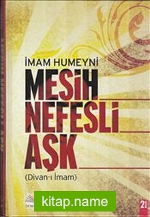 Mesih Nefesli Aşk (Divan-ı İmam)