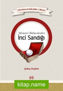 Mesnevi Bahçesinden İnci Sandığı