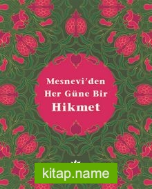 Mesnevi’den Her Güne Bir Hikmet (Ciltli)