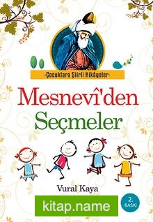 Mesnevi’den Seçmeler / Çocuklara Şiirli Hikayeler