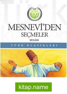 Mesneviden Seçmeler (İlköğretim 100 Temel Eser)