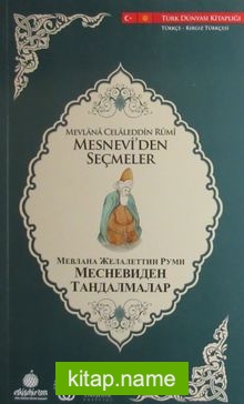 Mesnevi’den Seçmeler (Türkçe-Kırgız Türkçesi)