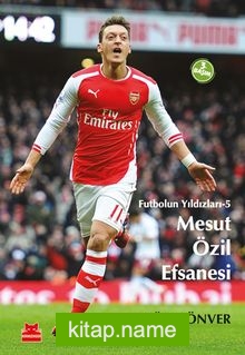 Mesut Özil Efsanesi  / Futbolun Yıldızları-5