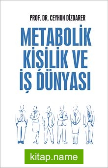 Metabolik Kişilik ve İş Dünyası