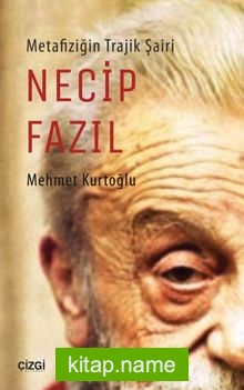 Metafiziğin Trajik Şairi Necip Fazıl