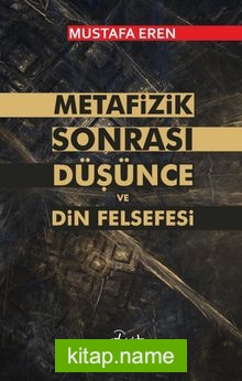 Metafizik Sonrası Düşünce Ve Din Felsefesi