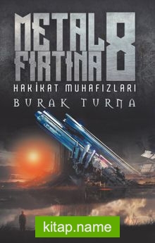 Metal Fırtına 8 Hakikat Muhafızları