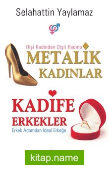 Metalik Kadınlar Kadife Erkekler