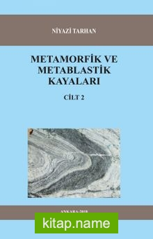Metamorfik ve Metablastik Kayaları Cilt:2
