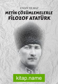 Metin Çözümlemelerle Filozof Atatürk