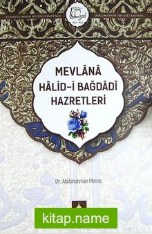 Mevlana Halid-i Bağdadi Hazretleri