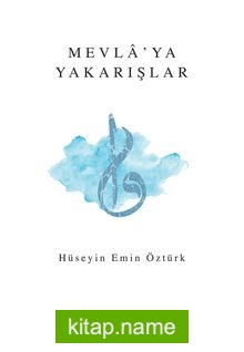 Mevla’ya Yakarışlar