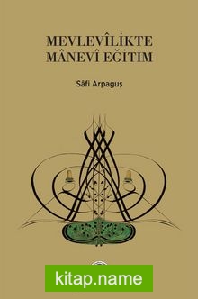 Mevlevilikte Manevi Eğitim