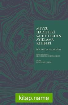 Mevzu Hadisleri Sahihlerden Ayıklama Rehberi