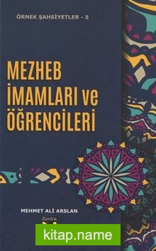 Mezhep İmamları ve Öğrencileri