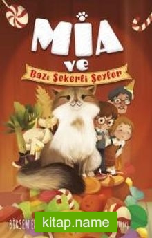 Mia ve Bazı Şekerli Şeyler