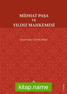 Midhat Paşa ve Yıldız Mahkemesi