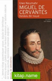 Miguel De Cervantes Delidolu Bir Hayat