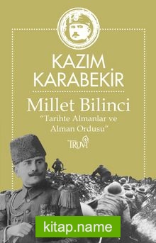 Millet Bilinci “Tarihte Almanlar ve  Alman Ordusu”