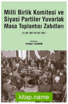 Milli Birlik Komitesi ve Siyasi Partiler Yuvarlak Masa Toplantısı Zabıtları